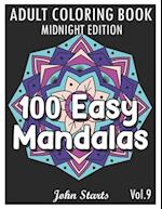 100 Easy Mandalas Midnight Edition: An Adult Coloring Book with Fun, Simple, and Relaxing Coloring Pages (Volume 9) 