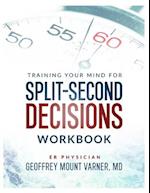 Training Your Mind For Split-Second Decisions Workbook
