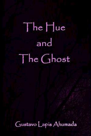 The Hue and the Ghost