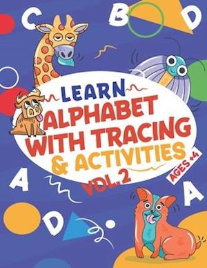 Learn Alphabet with Tracing & Activities Vol 2 Ages+4