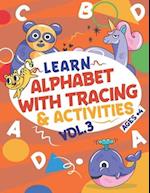 Learn Alphabet with Tracing & Activities Vol 3 Ages+4