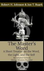 The Master's Word: A Short Treatise on the Word, the Light, and the Self 