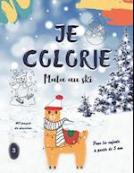 JE COLORIE - Mala au ski - Pour les enfants à partir de 5 ans - 40 pages