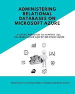 Administering Relational Databases on Microsoft Azure