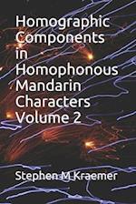 Homographic Components in Homophonous Mandarin Characters Volume 2