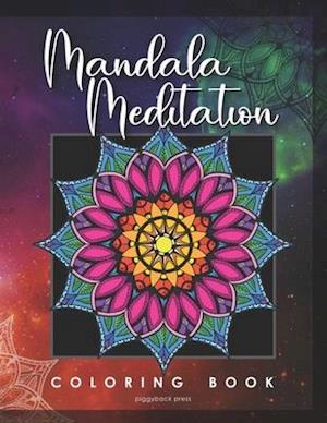 Mandala Meditation Coloring Book: 36 Beautiful Designs to Color for Stress Relief and Relaxation