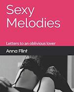 Sexy Melodies: Letters to an oblivious lover 