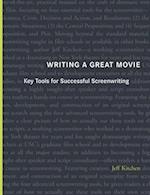 Writing a Great Movie: Key Tools for Successful Screenwriting 