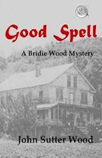 Good Spell: A Bridie Wood Mystery 