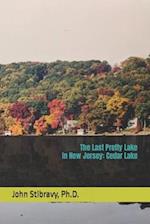 The Last Pretty Lake in New Jersey: Cedar Lake 