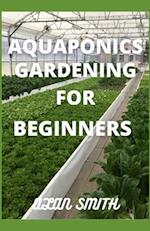Aquaponics Gardening for Beginners