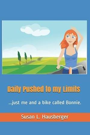 Daily Pushed to my Limits: ...just me and a bike called Bonnie.