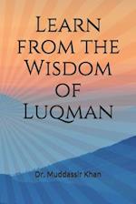 Learn from the Wisdom of Luqman 