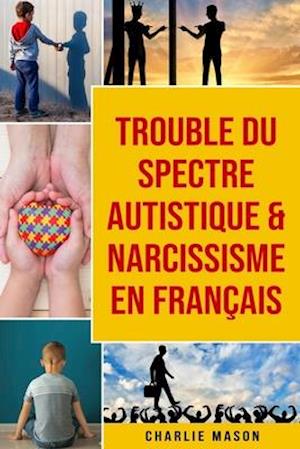 Trouble du spectre Autistique & Narcissisme En français