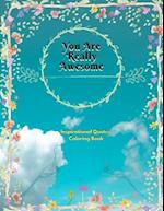 You Are Really Awesome Inspirational Quotes Coloring Book