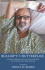 Bullshit to Butterflies