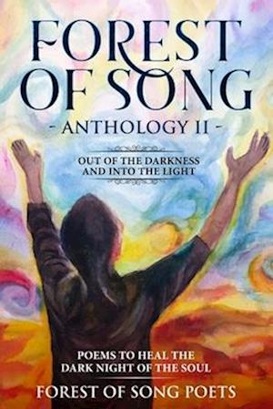 The Forest of Song Anthology 2 - Out of The Darkness & Into The Light -