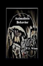 Animalistic Behavior