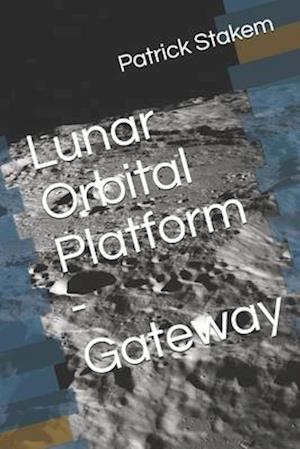 Lunar Orbital Platform - Gateway