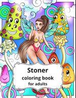 Stoner Girls Coloring Book for Adults: Psychedelic Trippy Coloring for Adults 