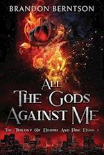 All the Gods Against Me: The Trilogy of Blood and Fire Book 1: A Dark Fantasy Horror Novel 