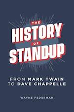 The History of Stand-Up : From Mark Twain to Dave Chapelle 