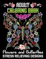 Adult Coloring Book Flowers and Butterflies - Stress Relieving Designs