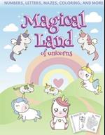 Magical Land of Unicorns - Numbers, Letters, Mazes, Coloring, and More