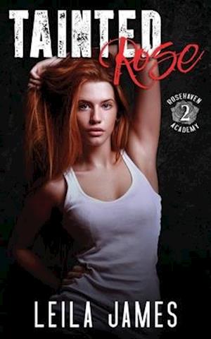 Tainted Rose: A High School Bully Romance