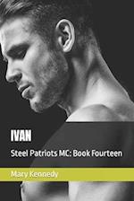 IVAN: Steel Patriots MC: Book Fourteen 