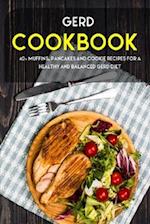 GERD COOKBOOK: 40+ Muffins, Pancakes and Cookie recipes for a healthy and balanced GERD diet 