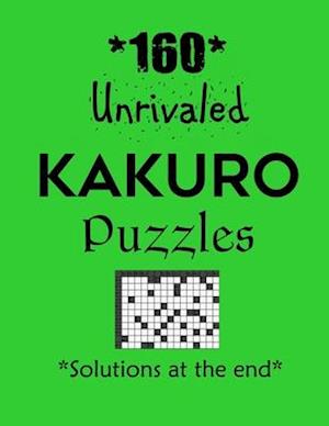 160 Unrivaled Kakuro Puzzles - Solutions at the end