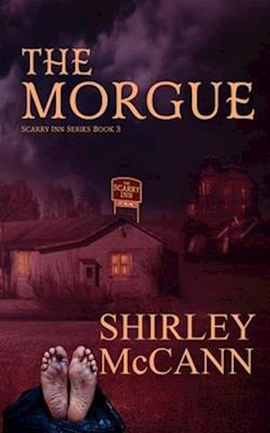 The Morgue: The Scarry Inn, Book 3