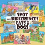 Spot the Differences - Cats and Dogs: Search and Find Picture Book for Children Ages 4 and Up 