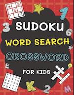 Sudoku, Word Search and Crossword for Kids: 3 in 1 Sudoku (4x4, 6x6, 8x8 & 9x9 ), Word Search and Crossword Puzzle Book for Kids (With Solutions) | Ea