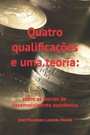 Quatro qualificações e uma teoria