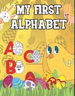 My First Alphabet: Easter Coloring Book For Kids , Toddlers , Boys , Girls 