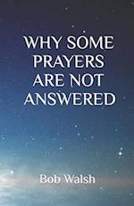 Why Some Prayers Are Not Answered