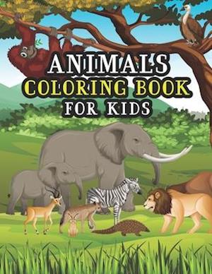 Animals Coloring Book For Kids: Big Educational Awesome Animals Coloring Book For Kids Girls And Boys