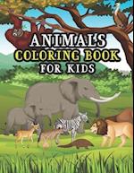 Animals Coloring Book For Kids: Big Educational Awesome Animals Coloring Book For Kids Girls And Boys 