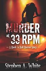 MURDER AT 33 RPM: A Rock 'n Roll Horror Story 