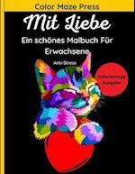 Mit Liebe - Ein schönes Malbuch für Erwachsene