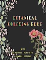 Botanical Coloring Book with beautiful realistic flowers Designs
