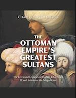 The Ottoman Empire's Greatest Sultans