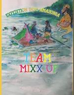 Team Mixx-Up Expedition into Amazonia