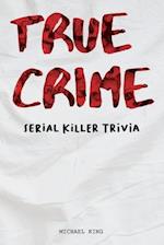 True Crime Serial Killer Trivia