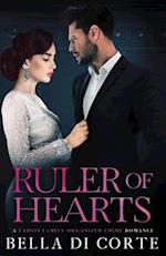 Ruler of Hearts: A Royal Organized Crime Romance 