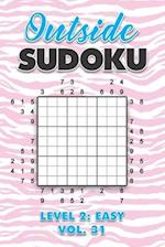 Outside Sudoku Level 2: Easy Vol. 31: Play Outside Sudoku 9x9 Nine Grid With Solutions Easy Level Volumes 1-40 Sudoku Cross Sums Variation Travel Pape