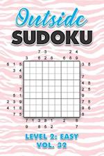 Outside Sudoku Level 2: Easy Vol. 32: Play Outside Sudoku 9x9 Nine Grid With Solutions Easy Level Volumes 1-40 Sudoku Cross Sums Variation Travel Pape