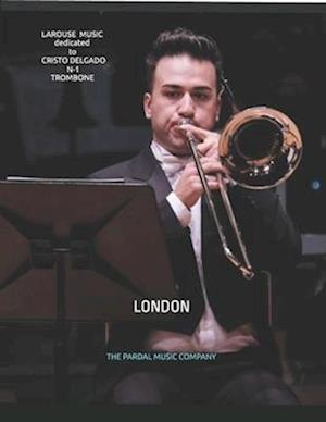 LAROUSE MUSIC dedicated to CRISTO DELGADO N-1 TROMBONE